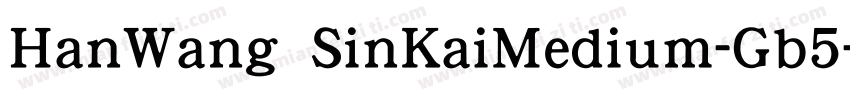 HanWang SinKaiMedium-Gb5字体转换